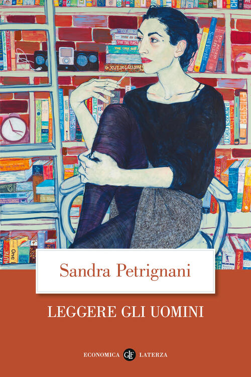 Leggere Gli Uomini Sandra Petrignani Laterza 2024
