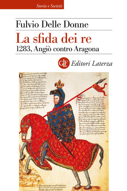 La Sfida Dei Re. 1283, Angio Contro Aragona Fabio Delle Donne Laterza 2025