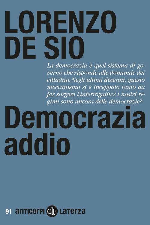 Democrazia Addio Lorenzo De Sio Laterza 2026