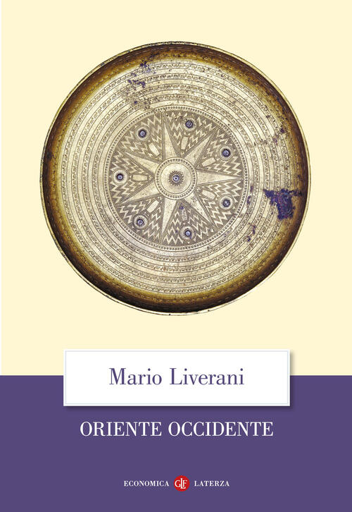 Oriente Occidente Mario Liverani Laterza 2026