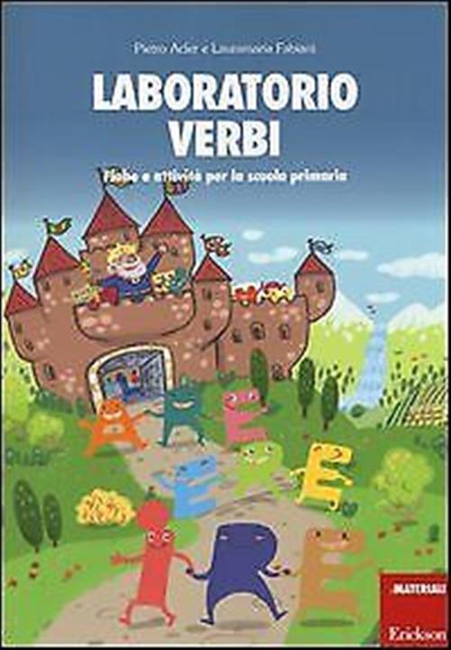 Laboratorio Verbi. Fiabe E Attivita Per La Scuola Primaria Pietro Acler Ericks