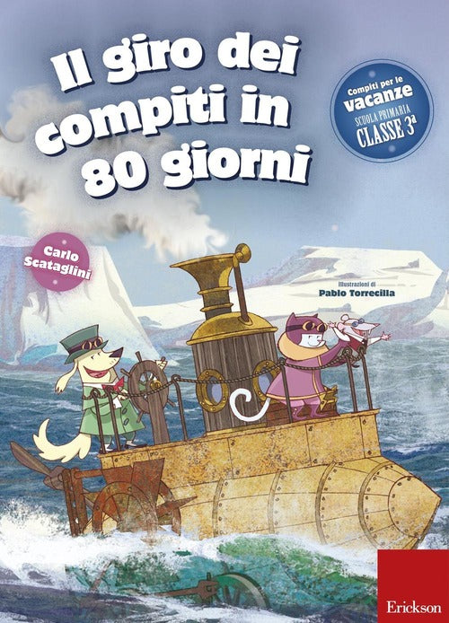 Il Giro Dei Compiti In 80 Giorni. Per La 3ª Classe Elementare Carlo Scataglini