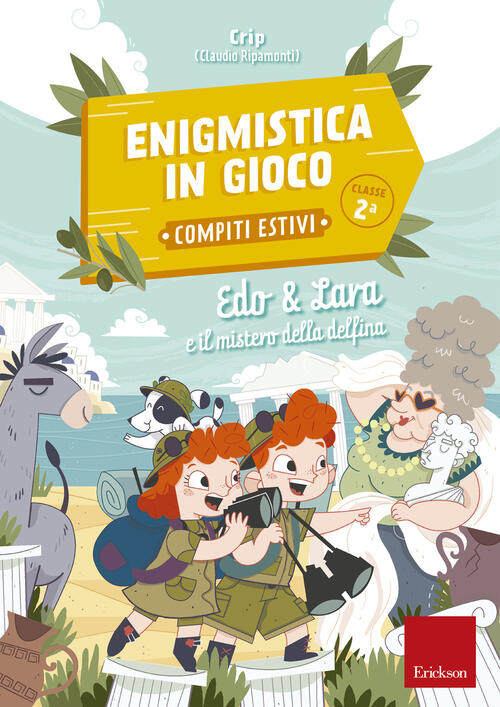 Edo & Lara E Il Mistero Della Delfina. Enigmistica In Gioco. Compiti Estivi. C