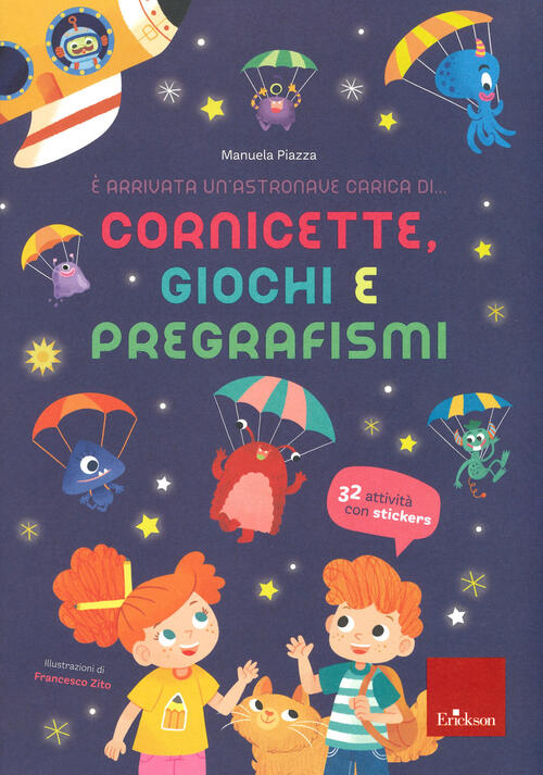 E Arrivata Un'astronave Carica Di... Cornicette, Giochi E Pregrafismi. Ediz. A