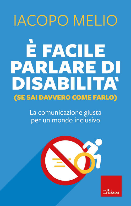 E Facile Parlare Di Disabilita (Se Sai Davvero Come Farlo). La Comunicazione G