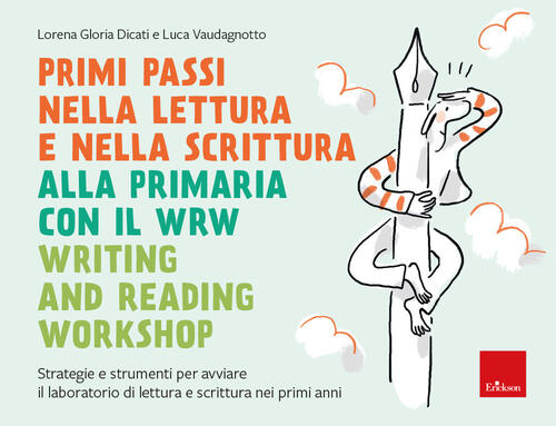 Primi Passi Nella Lettura E Scrittura Alla Primaria Con Il Wrw Writing And Rea