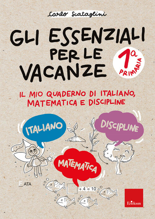 Gli Essenziali Per Le Vacanze. Primaria. Classe Prima. Il Mio Quaderno Di Ital