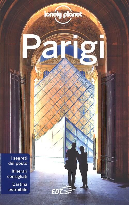 Parigi. Con Carta Estraibile Catherine Le Nevez Lonely Planet Italia 2017