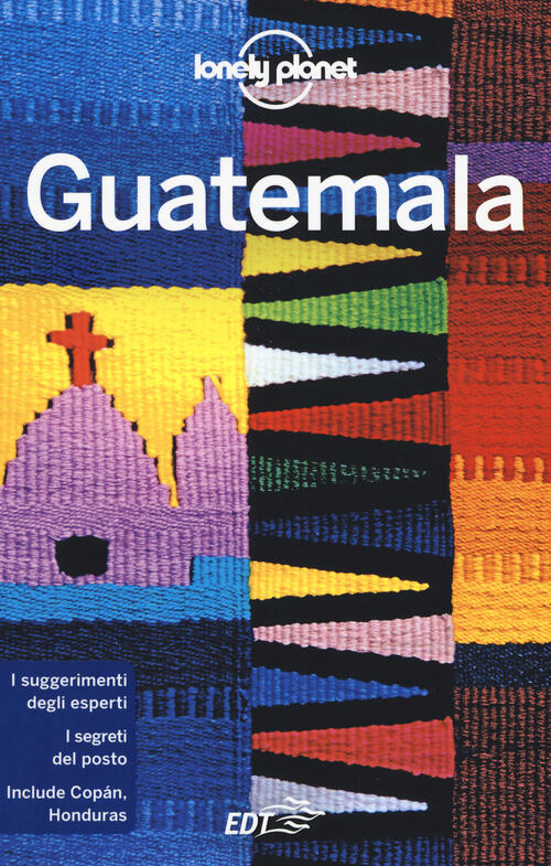 Guatemala Paul Clammer Lonely Planet Italia 2019