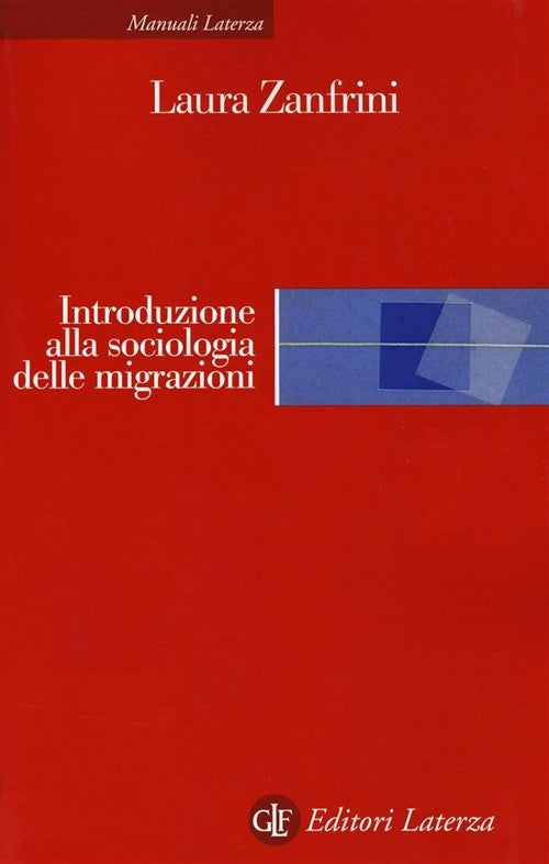 Introduzione Alla Sociologia Delle Migrazioni Laura Zanfrini Laterza 2016