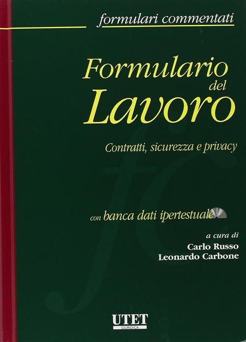 Formulario Del Lavoro. Contratti, Sicurezza E Privacy Carlo Russo, Leonardo Ca