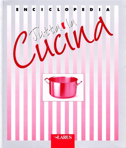Tutta La Cucina Larus 2007