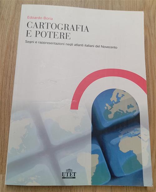 Cartografia E Potere. Segni E Rappresentazioni Negli Atlanti Italiani Del Nove