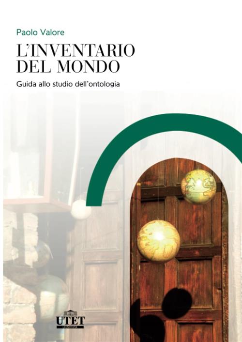 L'inventario Del Mondo. Guida Allo Studio Dell'ontologia Paolo Valore Utet Uni