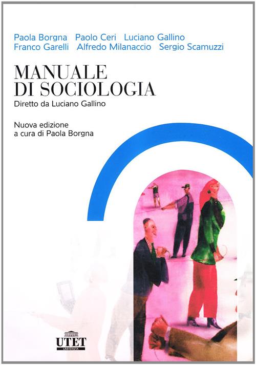 Manuale Di Sociologia Alfredo Milanaccio Utet Universita 2008