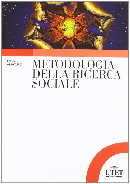 Metodologia Della Ricerca Sociale Enrica Amaturo Utet Universita 2012