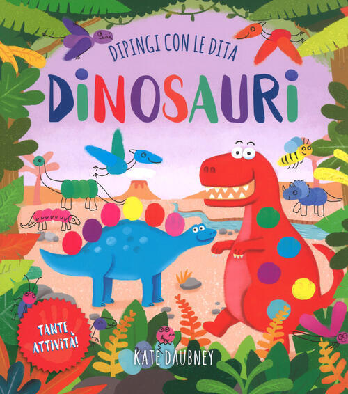Dinosauri. Dipingi Con Le Dita William Potter Ideeali 2018
