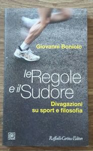 Le Regole E Il Sudore. Divagazioni Su Sport E Filosofia