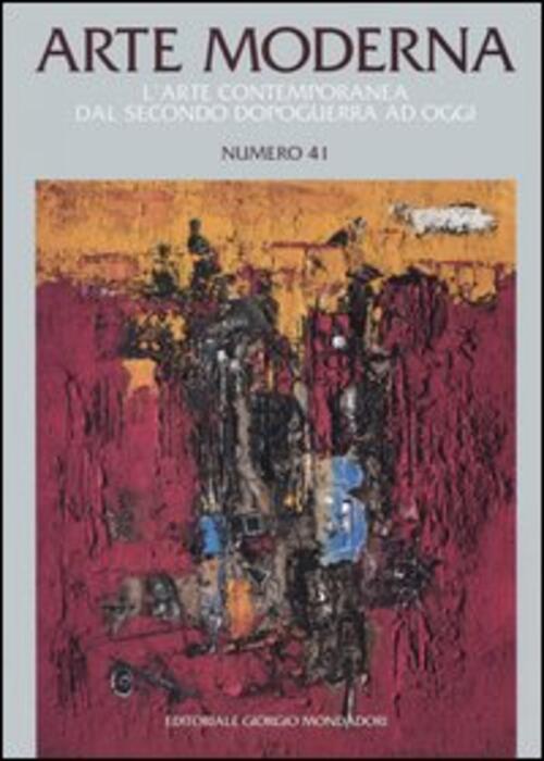 Arte Moderna. Vol. 41: L'arte Contemporanea Dal Secondo Dopoguerra Ad Oggi.