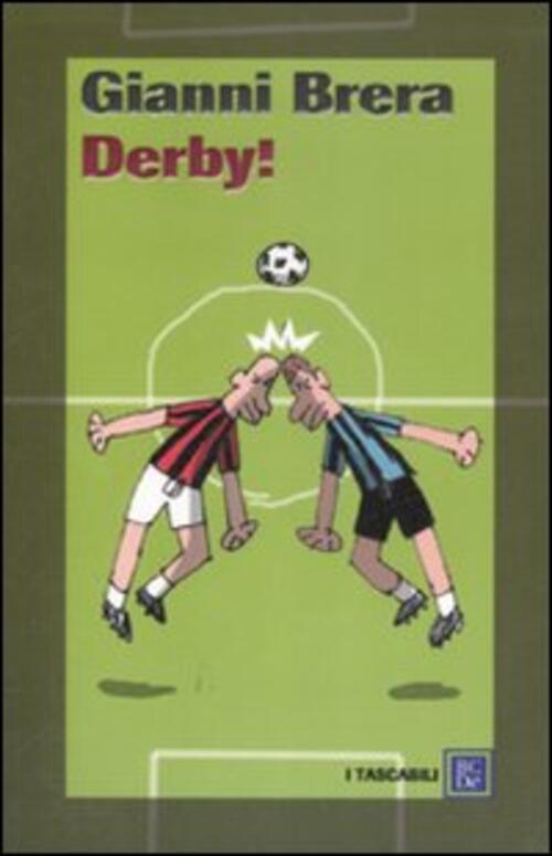 Derby! Gianni Brera Dalai Editore 2007