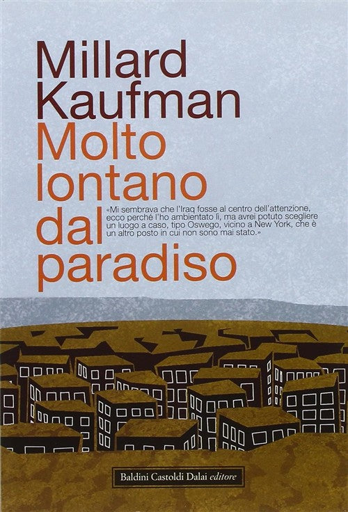Molto Lontano Dal Paradiso Millard Kaufman Dalai Editore 2009