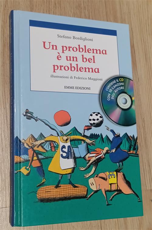 Un Problema E Un Bel Problema. Con Cd Audio Stefano Bordiglioni Emme Edizioni