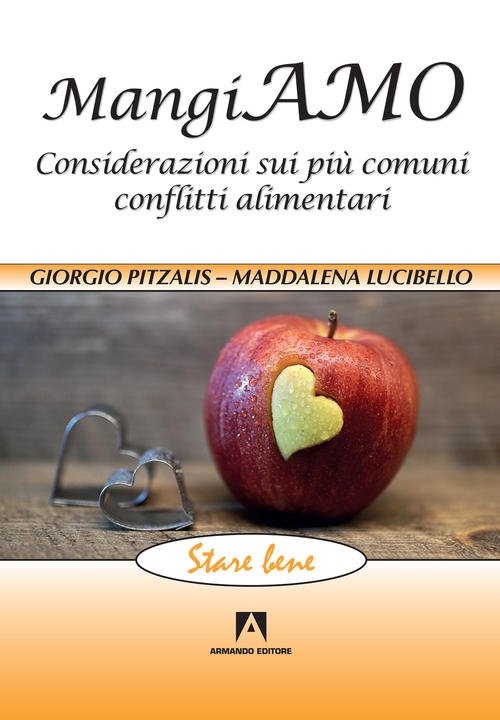 Mangiamo. Considerazioni Sui Piu Comuni Conflitti Alimentari