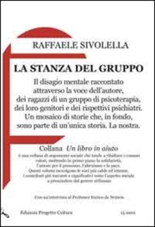 La Stanza Del Gruppo Raffaele Sivolella Progetto Cultura 2012
