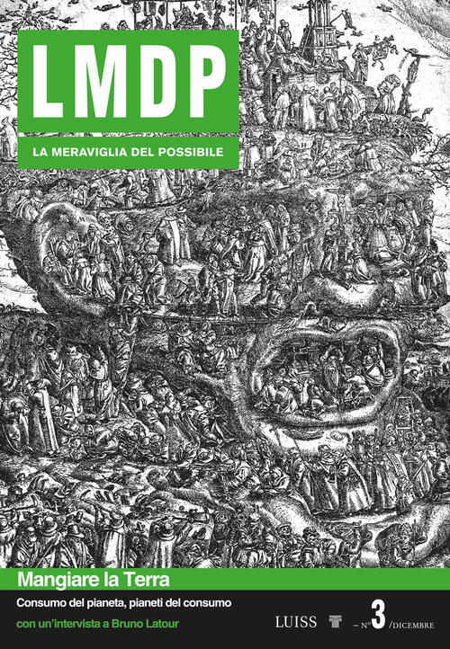 Mangiare La Terra. Consumo Del Pianeta, Pianeti Del Consumo Luiss University P