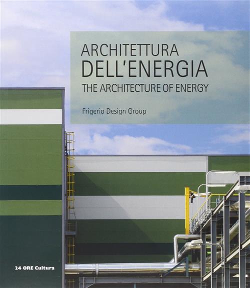 Architettura Dell'energia-The Architecture Of Energy