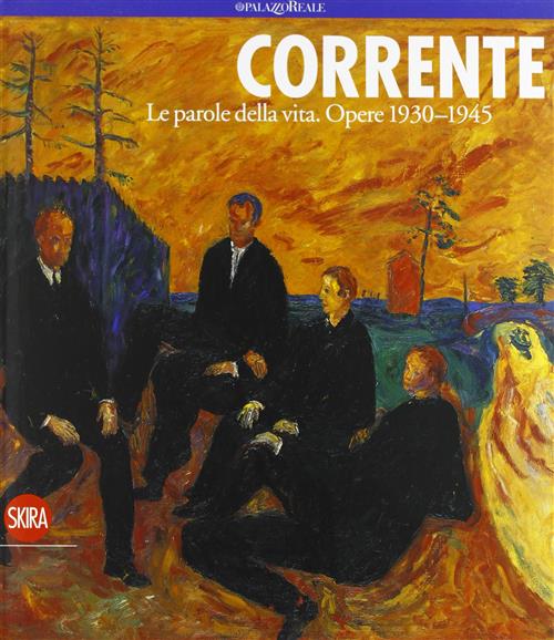 Corrente Le Parole Della Vita Opere 1930 1945