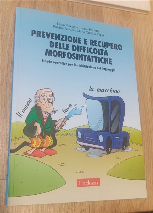 Prevenzione E Recupero Delle Difficolta Morfosintattiche. Schede Operative Per