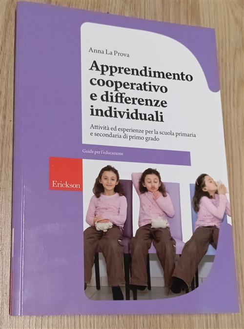 Apprendimento Cooperativo E Differenze Individuali. Attivita Ed Esperienze Per