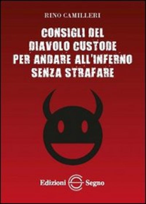 Consigli Del Diavolo Custode Per Andare All'inferno Senza Strafare Rino Cammil