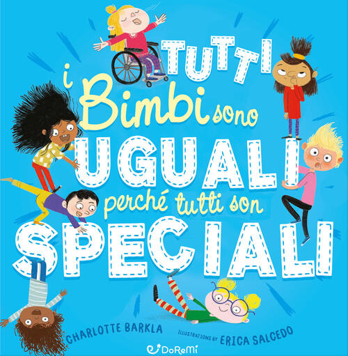 Tutti I Bimbi Sono Uguali Perche Tutti Son Speciali Charlotte Barkla Doremi Ju