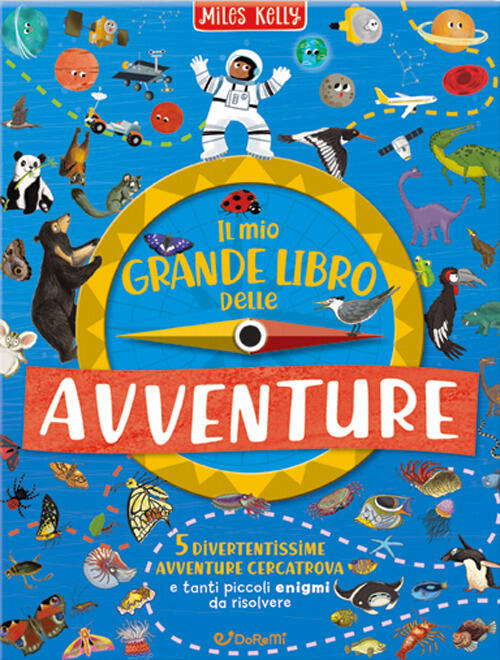 Il Mio Grande Libro Delle Avventure Miles Kelly Doremi Junior 2022