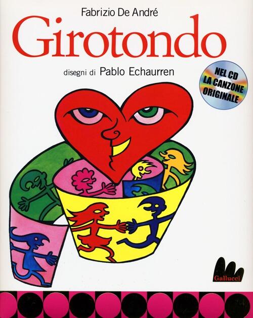 Girotondo Fabrizio De Andre, Pablo Echaurren Gallucci 2013
