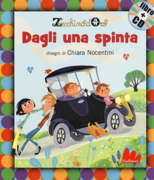 Dagli Una Spinta. Con Cd Audio Chiara Nocentini Gallucci 2014