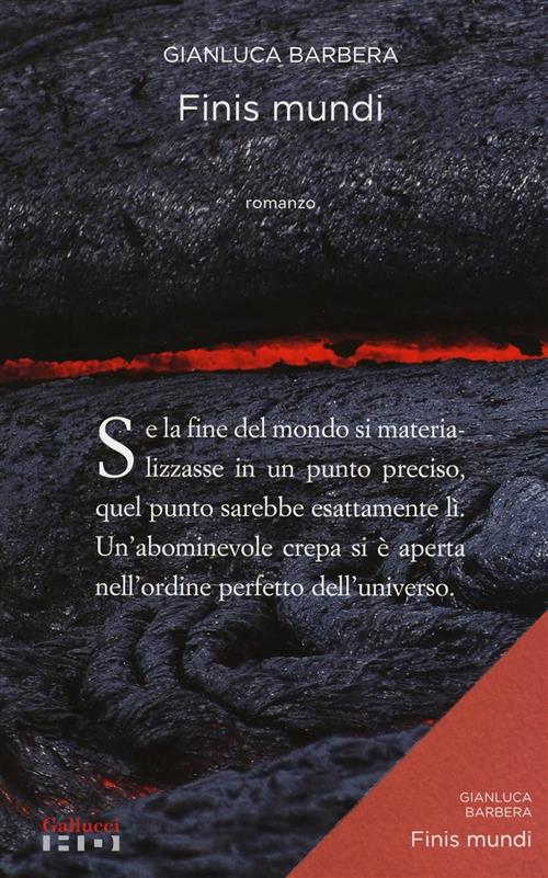 Finis Mundi Gianluca Barbera Gallucci 2014