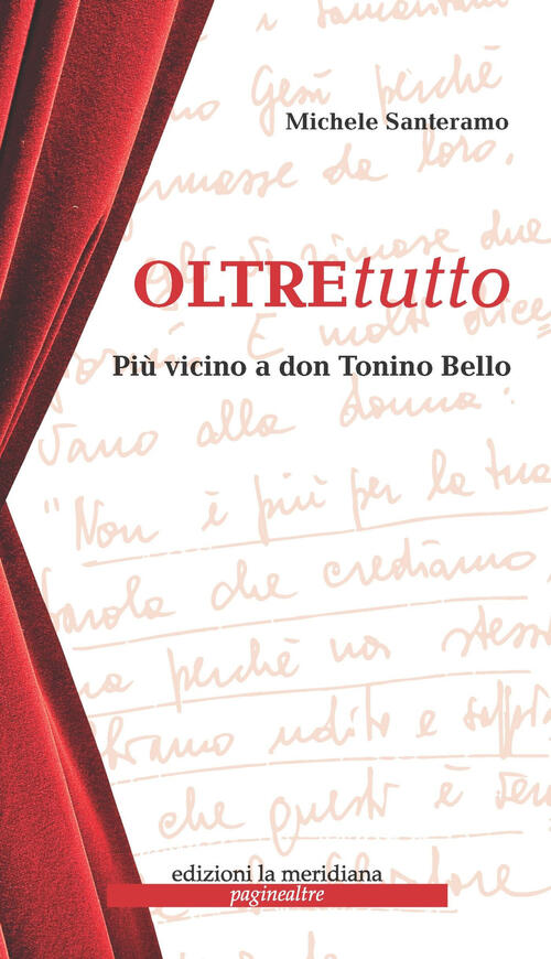 Oltretutto. Piu Vicini A Don Tonino Bello