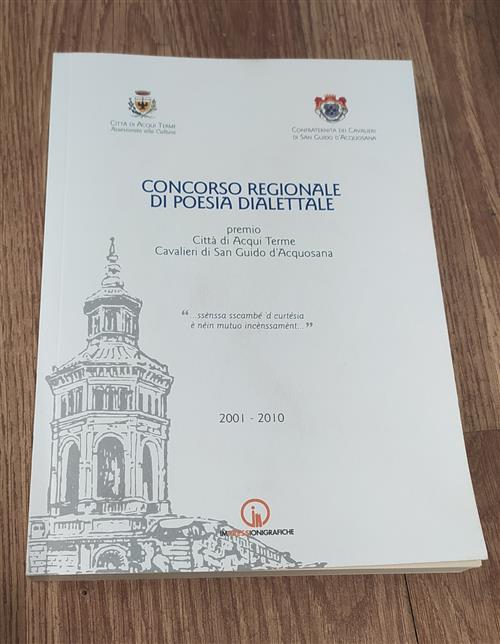 Concorso Regionale Di Poesia Dialettale. Premio Città Di Acqui Terme 2001-2010