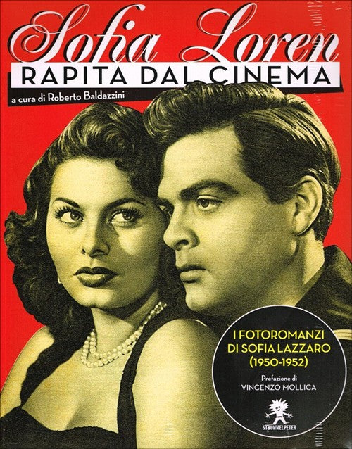 Sofia Loren. Rapita Dal Cinema. I Fotoromanzi Di Sofia Lazzaro (1950-1952) Str