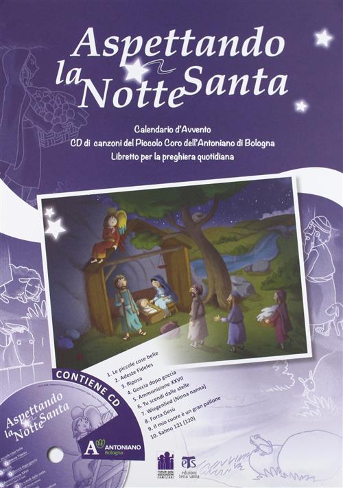 Aspettando La Notte Santa. Calendario D'avvento Con Le Canzoni Del Piccolo Cor