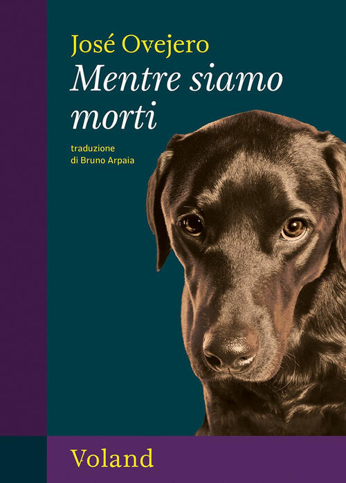 Mentre Siamo Morti Jose Ovejero Voland 2025