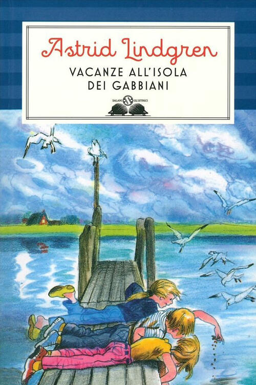 Vacanze All'isola Dei Gabbiani. Ediz. Illustrata Astrid Lindgren Salani 2008