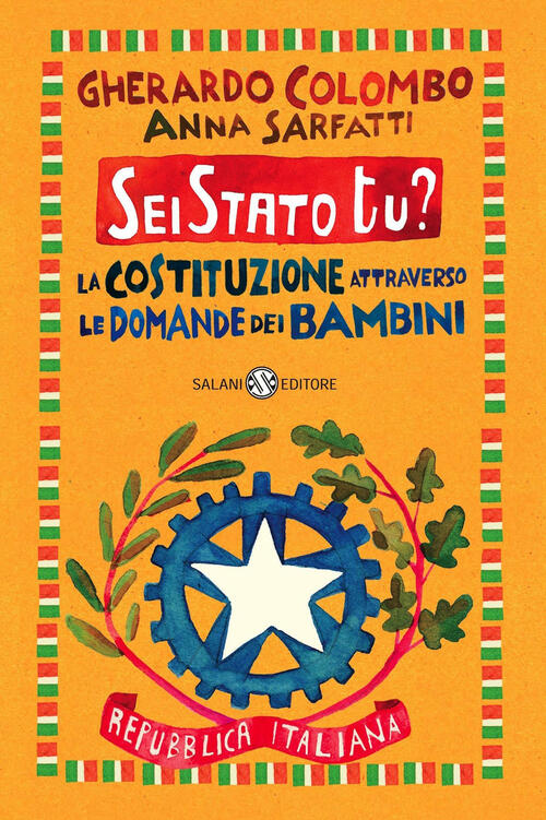 Sei Stato Tu? La Costituzione Attraverso Le Domande Dei Bambini Gherardo Colom