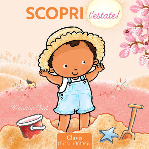 Scopri L'estate! Ediz. A Colori Pauline Oud Clavis 2026