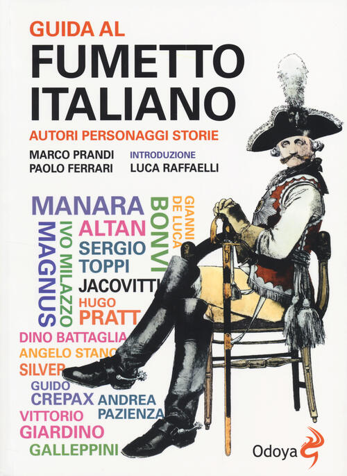 Guida Al Fumetto Italiano. Autori Personaggi Storie