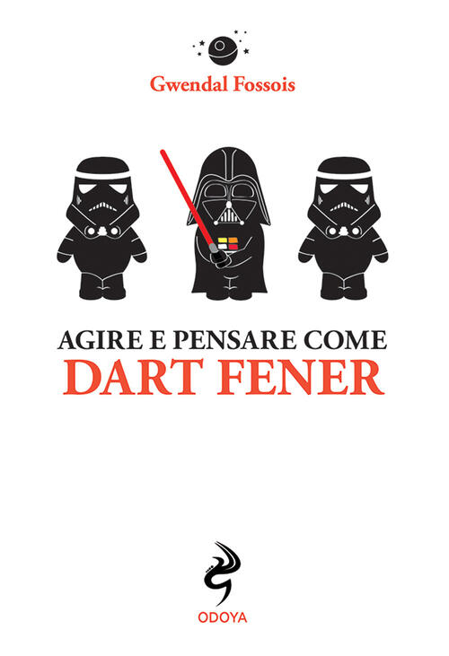 Agire E Pensare Come Dart Fener Gwendal Fossois Odoya 2021