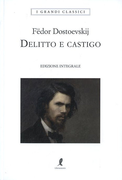 Delitto E Castigo Fëdor Dostoevskij Liberamente 2019